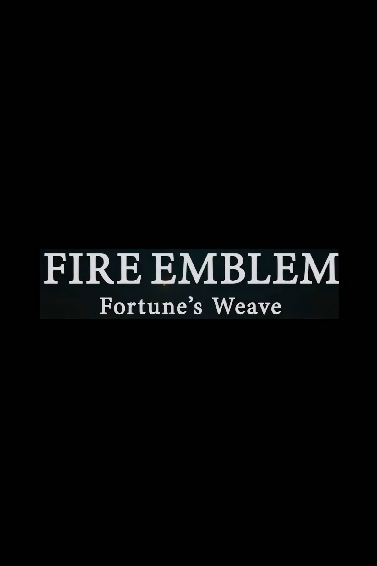 Fire Emblem: Fortune's Weave